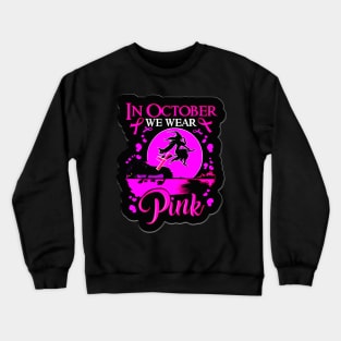 In October We Wear Pink Ribbon Witch Halloween Breast Cancer support Crewneck Sweatshirt